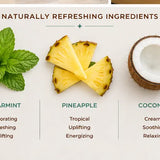 Natural botanical ingredients including spearmint, pineapple, and coconut.